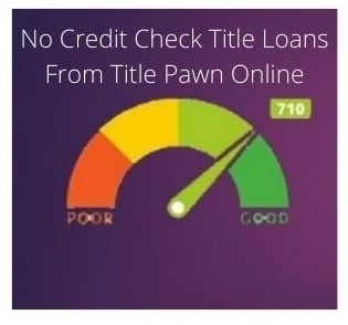 Get A no credit check title loan offer online.